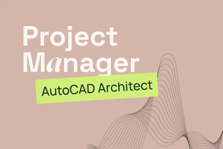 Project Manager – AutoCAD Architect