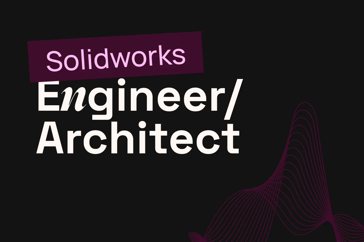 Solidworks Engineer/Architect - WorldTeams Careers
