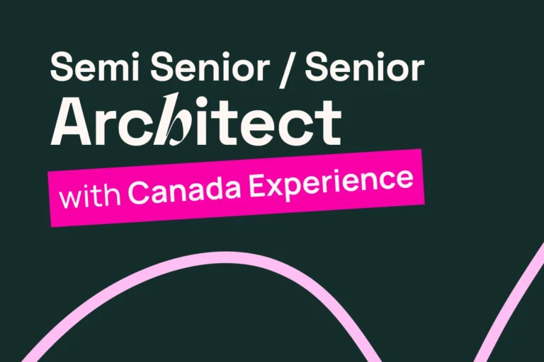 Semi Senior/Senior Architect with Canada Experience