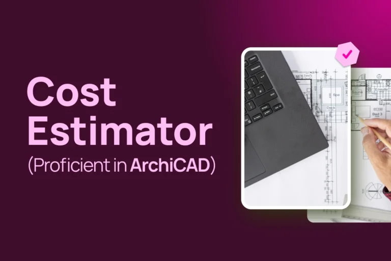 Cost Estimator Architect (proficient in ArchiCAD)