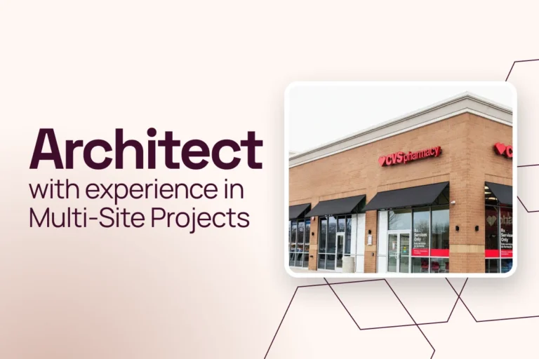 Architects with experience in Multi-Site Projects